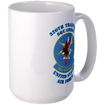 320TS - M01 - 03 - 320th Training Squadron with Text - Large Mug