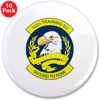 322TS - M01 - 01 - 322nd Training Squadron - 3.5" Button (10 pack) - Click Image to Close