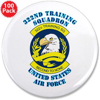 322TS - M01 - 01 - 322nd Training Squadron with Text - 3.5" Button (100 pack)