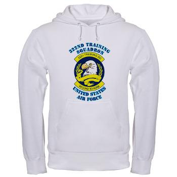322TS - A01 - 03 - 322nd Training Squadron with Text - Hooded Sweatshirt