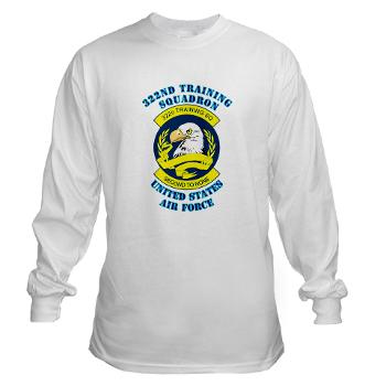 322TS - A01 - 03 - 322nd Training Squadron with Text - Long Sleeve T-Shirt