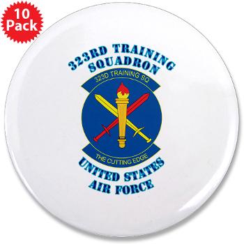 323TS - M01 - 01 - 323rd Training Squadron with Text - 3.5" Button (10 pack)
