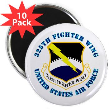 325FW - M01 - 01 - 325th Fighter Wing with Text - 2.25" Magnet (10 pack)