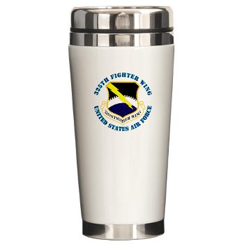 325FW - M01 - 03 - 325th Fighter Wing with Text - Ceramic Travel Mug