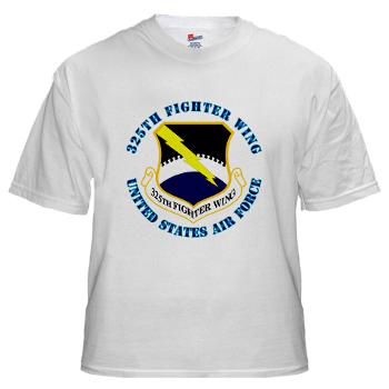 325FW - A01 - 04 - 325th Fighter Wing with Text - White t-Shirt