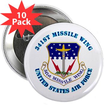 341MW - M01 - 01 - 341st Missile Wing with Text - 2.25" Button (10 pack)