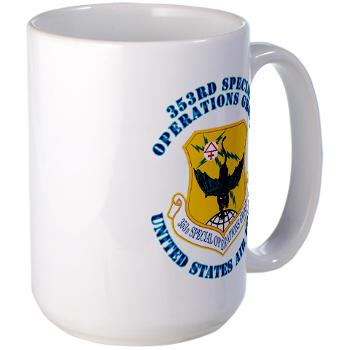 353SOG - M01 - 03 - 353rd Special Operations Group with Text - Large Mug