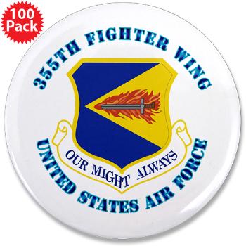 355FW - M01 - 01 - 355th Fighter Wing with Text - 3.5" Button (100 pack)