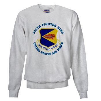 355FW - A01 - 03 - 355th Fighter Wing with Text - Sweatshirt