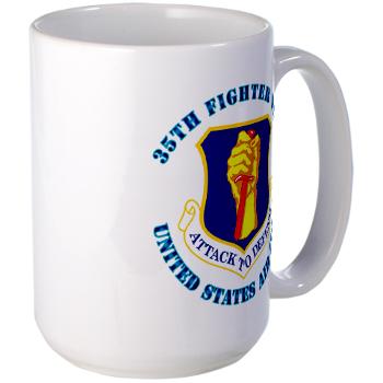 35FW - M01 - 03 - 35th Fighter with Text - Large Mug