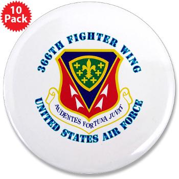 366FW - M01 - 01 - 366th Fighter Wing with Text - 3.5" Button (10 pack)