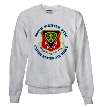 366FW - A01 - 03 - 366th Fighter Wing with Text - Sweatshirt