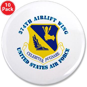 374AW - M01 - 01 - 374th Airlift Wing with Text - 3.5" Button (10 pack)