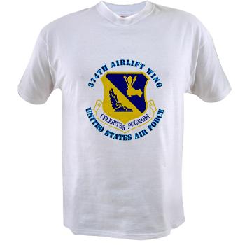 374AW - A01 - 04 - 374th Airlift Wing with Text - Value T-shirt