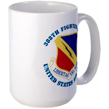 388FW - M01 - 03 - 388th Fighter Wing with Text - Large Mug