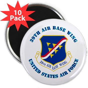 39ABW - M01 - 01 - 39th Air Base Wing with Text - 2.25" Magnet (10 pack)
