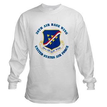 39ABW - A01 - 03 - 39th Air Base Wing with Text - Long Sleeve T-Shirt