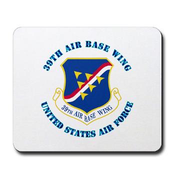 39ABW - M01 - 03 - 39th Air Base Wing with Text - Mousepad