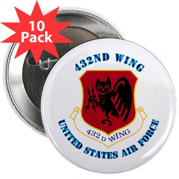 432W - M01 - 01 - 432nd Wing with Text - 2.25" Button (10 pack)