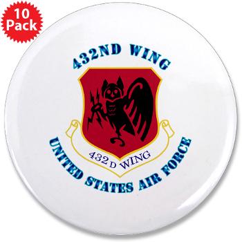 432W - M01 - 01 - 432nd Wing with Text - 3.5" Button (10 pack)