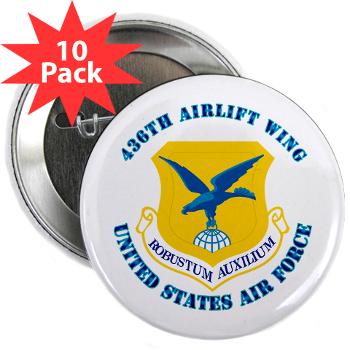 436AW - M01 - 01 - 436th Airlift Wing with text - 2.25" Button (10 pack)