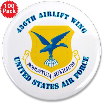436AW - M01 - 01 - 436th Airlift Wing with text - 3.5" Button (100 pack)
