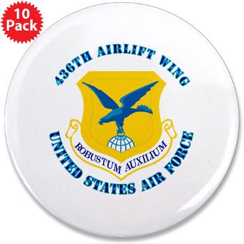 436AW - M01 - 01 - 436th Airlift Wing with text - 3.5" Button (10 pack)