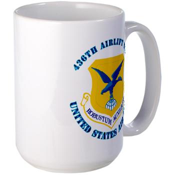 436AW - M01 - 03 - 436th Airlift Wing with text - Large Mug