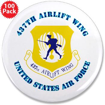 437AW - M01 - 01 - 437th Airlift Wing with Text - 3.5" Button (100 pack)