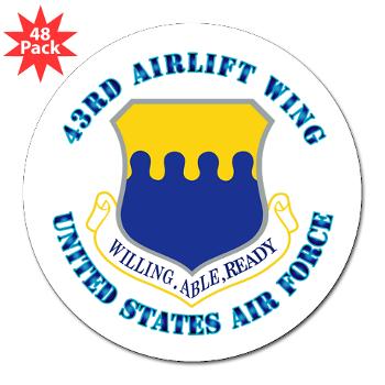 43AW - M01 - 01 - 43rd Airlift Wing with Text - 3" Lapel Sticker (48 pk)