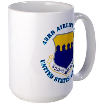 43AW - M01 - 03 - 43rd Airlift Wing with Text - Large Mug