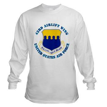 43AW - A01 - 03 - 43rd Airlift Wing with Text - Long Sleeve T-Shirt