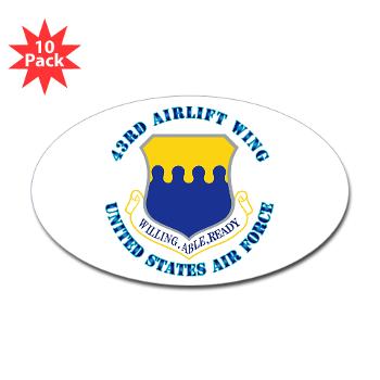 43AW - M01 - 01 - 43rd Airlift Wing with Text - Sticker (Oval 10 pk)