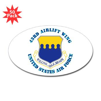 43AW - M01 - 01 - 43rd Airlift Wing with Text - Sticker (Oval 50 pk)