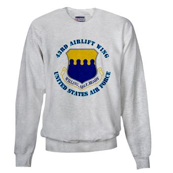 43AW - A01 - 03 - 43rd Airlift Wing with Text - Sweatshirt