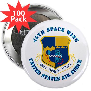 45SW - M01 - 01 - 45th Space Wing with Text - 2.25" Button (100 pack)