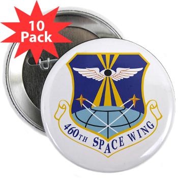460SW - M01 - 01 - 460th Space Wing - 2.25" Button (10 pack) - Click Image to Close