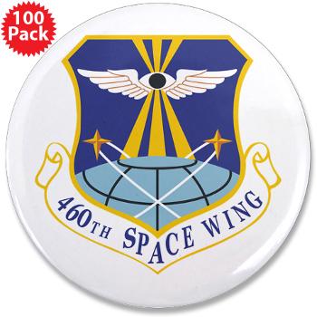 460SW - M01 - 01 - 460th Space Wing - 3.5" Button (100 pack) - Click Image to Close