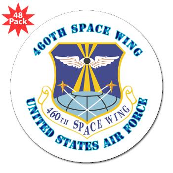 460SW - M01 - 01 - 460th Space Wing with Text - 3" Lapel Sticker (48 pk)
