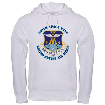 460SW - A01 - 03 - 460th Space Wing with Text - Hooded Sweatshirt