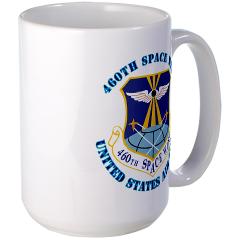 460SW - M01 - 03 - 460th Space Wing with Text - Large Mug