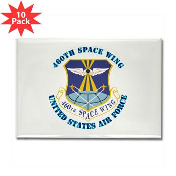 460SW - M01 - 01 - 460th Space Wing with Text - Rectangle Magnet (10 pack)