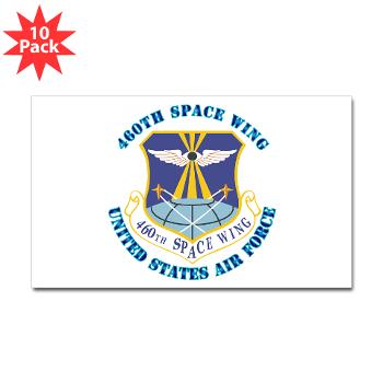 460SW - M01 - 01 - 460th Space Wing with Text - Sticker (Rectangle 10 pk)