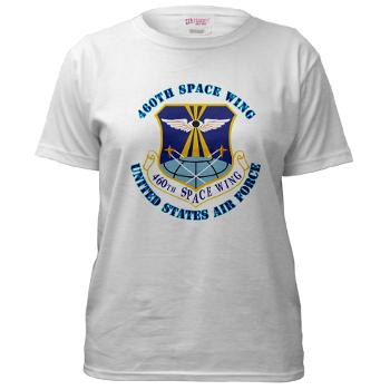 460SW - A01 - 04 - 460th Space Wing with Text - Women's T-Shirt