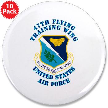 47FTW - M01 - 01 - 47th Flying Training Wing with Text - 3.5" Button (10 pack)
