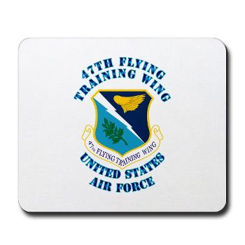 47FTW - M01 - 03 - 47th Flying Training Wing with Text - Mousepad