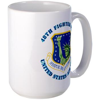 48FW - M01 - 03 - 48th Fighter Wing with Text - Large Mug