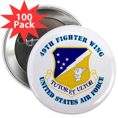 49FW - M01 - 01 - 49th Fighter Wing with Text - 2.25" Button (100 pack)