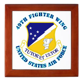 49FW - M01 - 03 - 49th Fighter Wing with Text - Keepsake Box