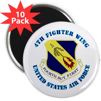 4FW - M01 - 01 - 4th Fighter Wing with Text - 2.25" Magnet (10 pack)